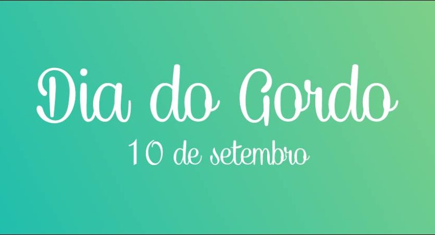 dia do gordo: 10 de setembro